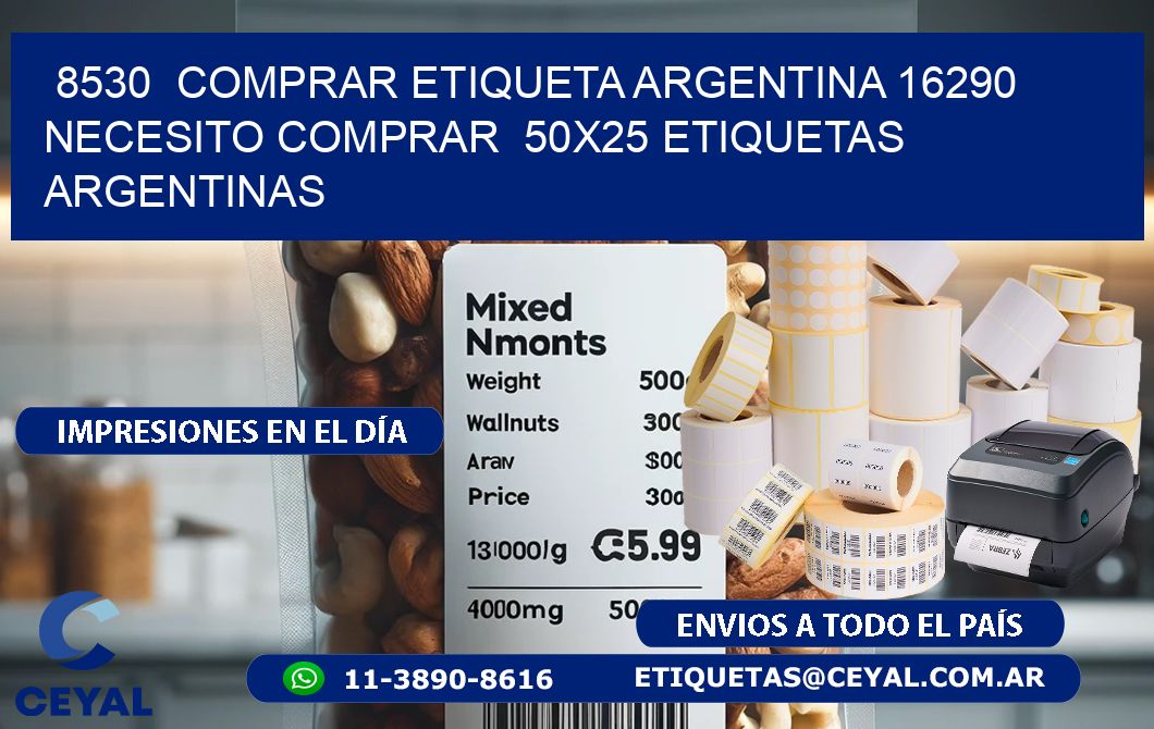 8530  COMPRAR ETIQUETA ARGENTINA 16290 NECESITO COMPRAR  50X25 ETIQUETAS ARGENTINAS