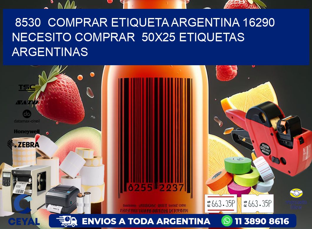 8530  COMPRAR ETIQUETA ARGENTINA 16290 NECESITO COMPRAR  50X25 ETIQUETAS ARGENTINAS