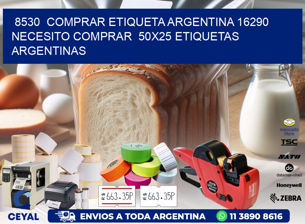 8530  COMPRAR ETIQUETA ARGENTINA 16290 NECESITO COMPRAR  50X25 ETIQUETAS ARGENTINAS