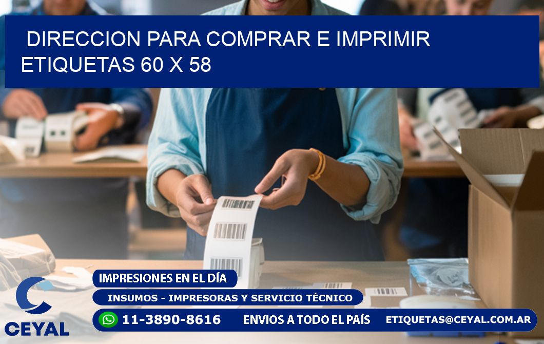 DIRECCION PARA COMPRAR E IMPRIMIR ETIQUETAS 60 x 58