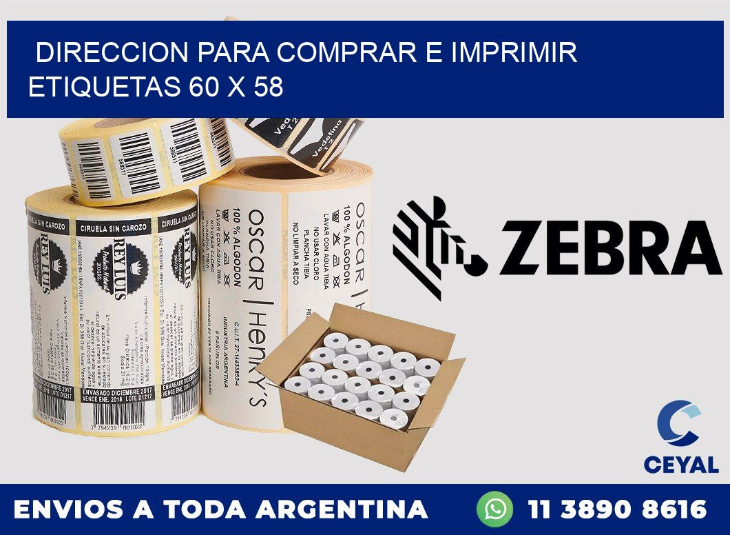 DIRECCION PARA COMPRAR E IMPRIMIR ETIQUETAS 60 x 58