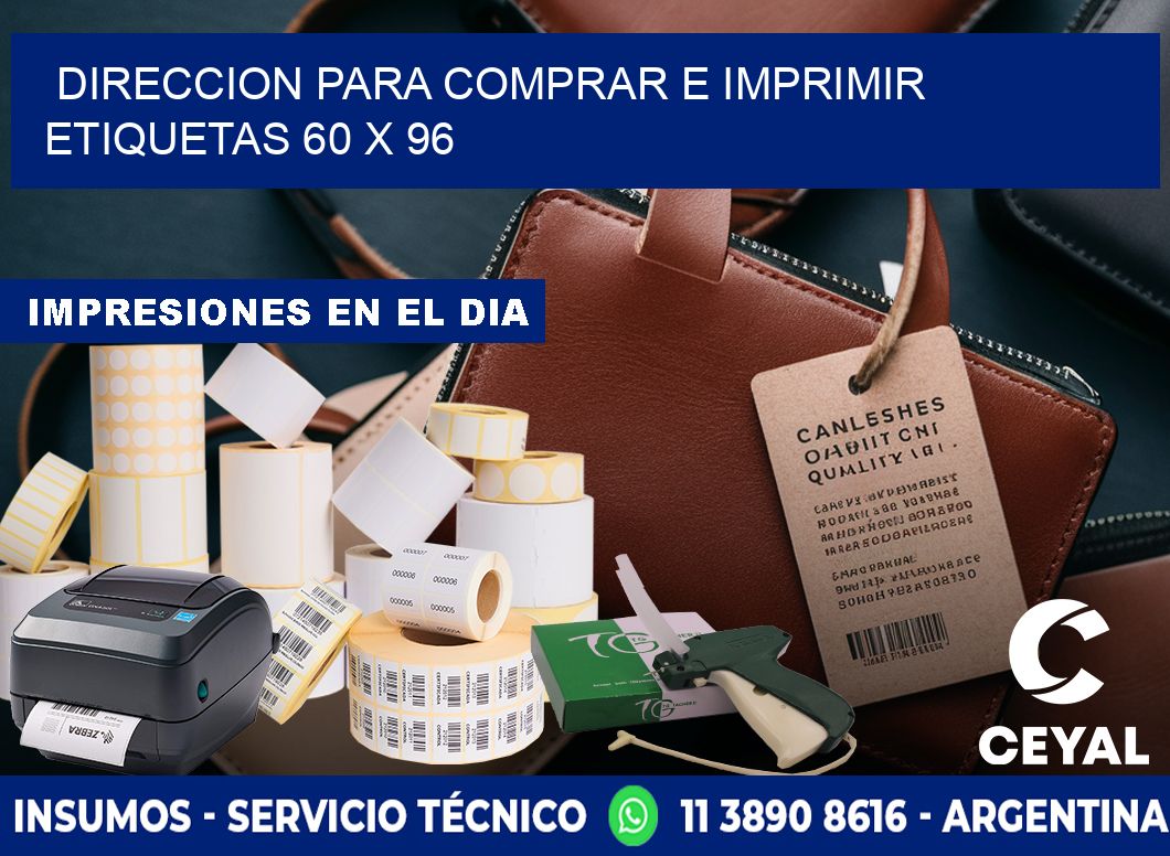 DIRECCION PARA COMPRAR E IMPRIMIR ETIQUETAS 60 x 96