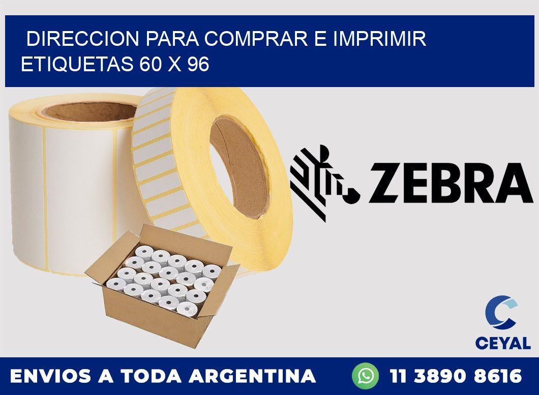 DIRECCION PARA COMPRAR E IMPRIMIR ETIQUETAS 60 x 96