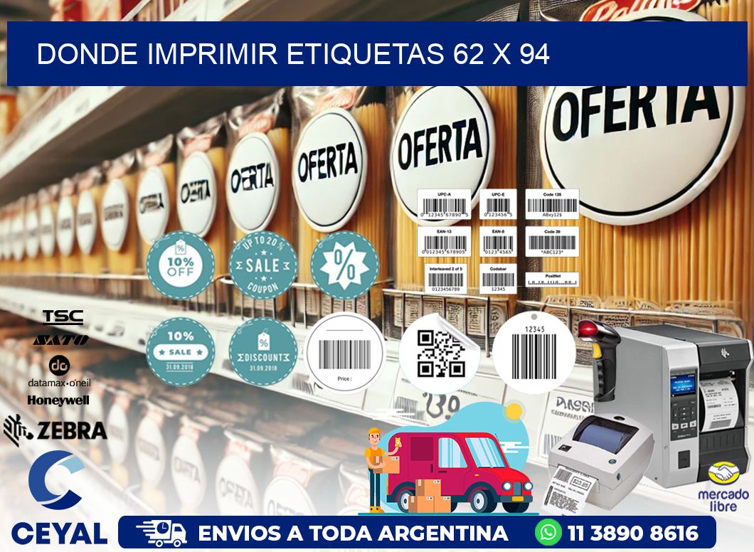 DONDE IMPRIMIR ETIQUETAS 62 x 94