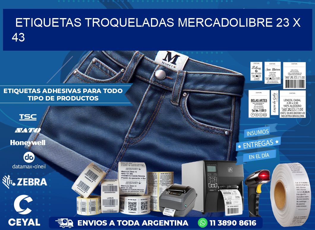 ETIQUETAS TROQUELADAS MERCADOLIBRE 23 x 43