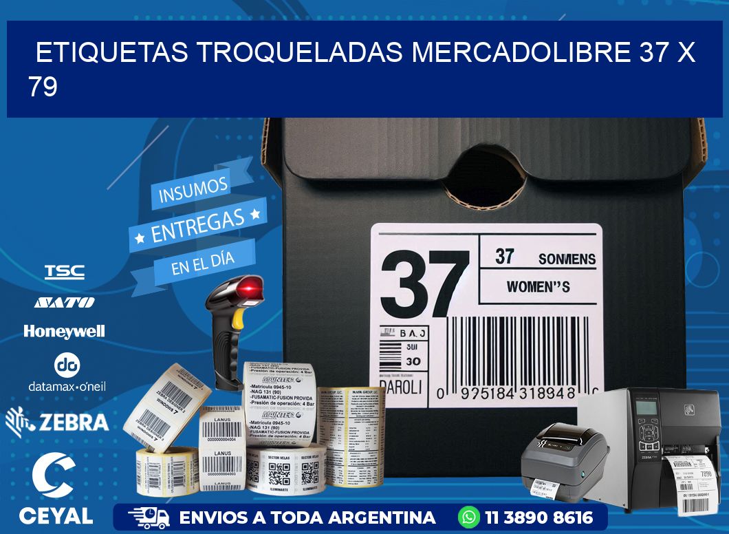 ETIQUETAS TROQUELADAS MERCADOLIBRE 37 x 79