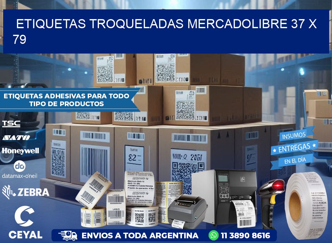 ETIQUETAS TROQUELADAS MERCADOLIBRE 37 x 79