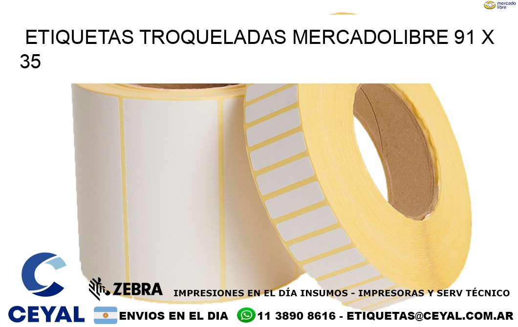 ETIQUETAS TROQUELADAS MERCADOLIBRE 91 x 35