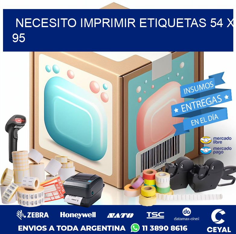 NECESITO IMPRIMIR ETIQUETAS 54 x 95