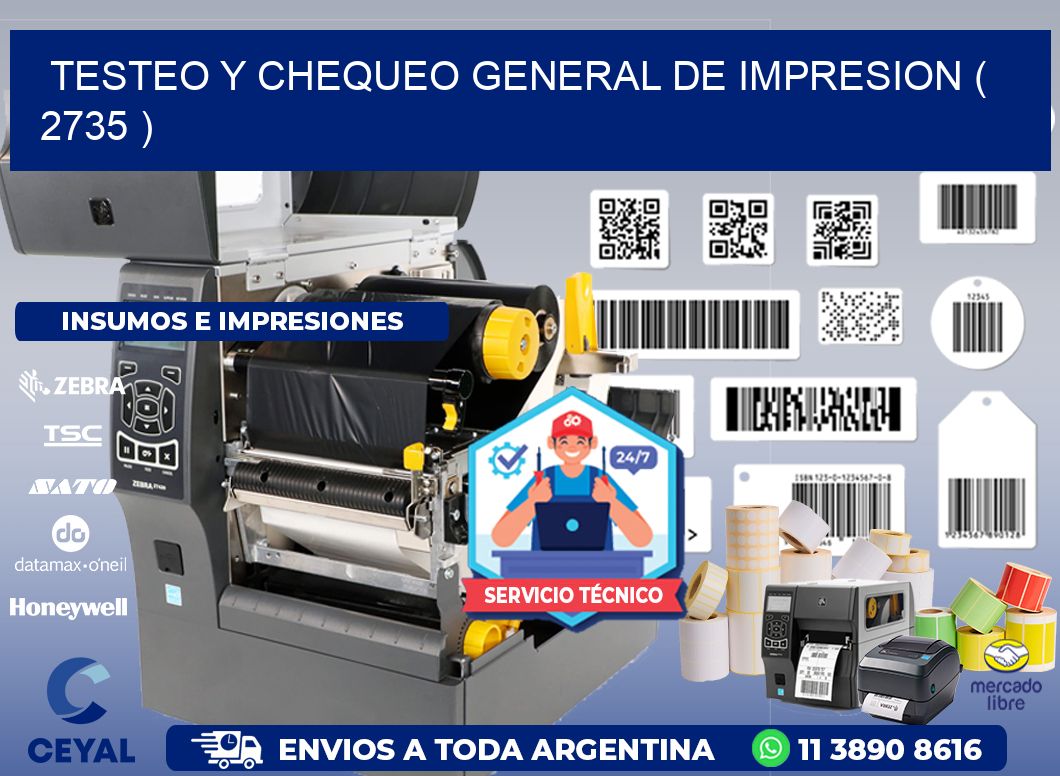 TESTEO Y CHEQUEO GENERAL DE IMPRESION ( 2735 )