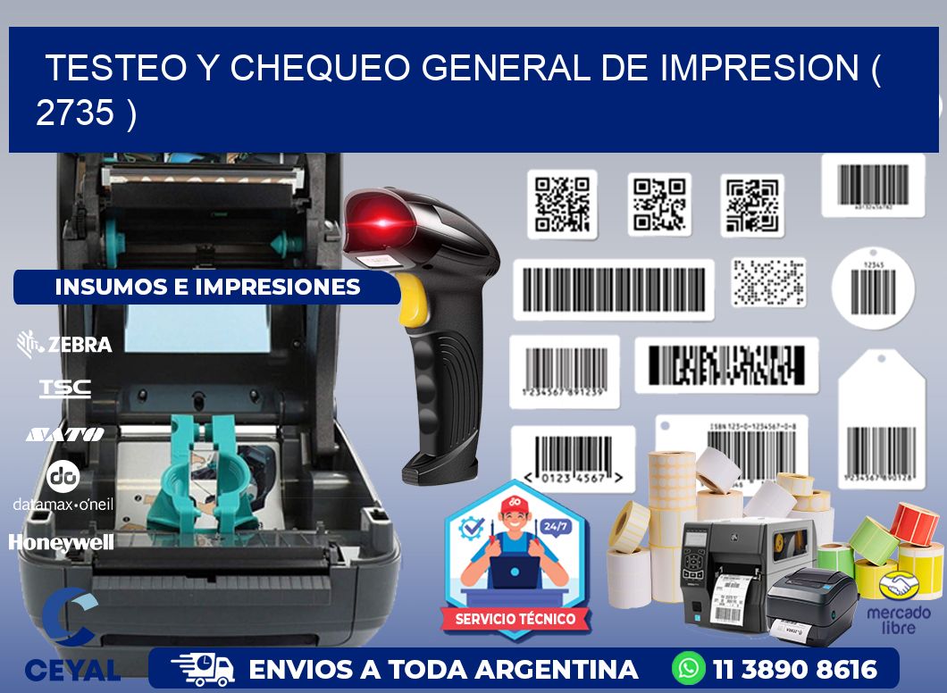 TESTEO Y CHEQUEO GENERAL DE IMPRESION ( 2735 )