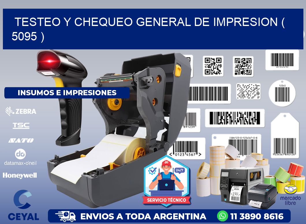 TESTEO Y CHEQUEO GENERAL DE IMPRESION ( 5095 )