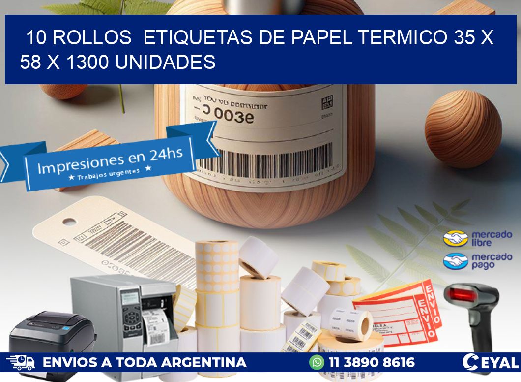 10 ROLLOS  ETIQUETAS DE PAPEL TERMICO 35 x 58 X 1300 UNIDADES