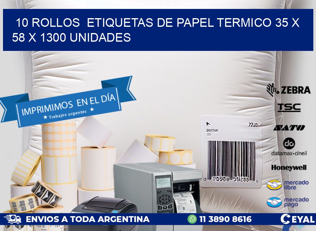 10 ROLLOS  ETIQUETAS DE PAPEL TERMICO 35 x 58 X 1300 UNIDADES