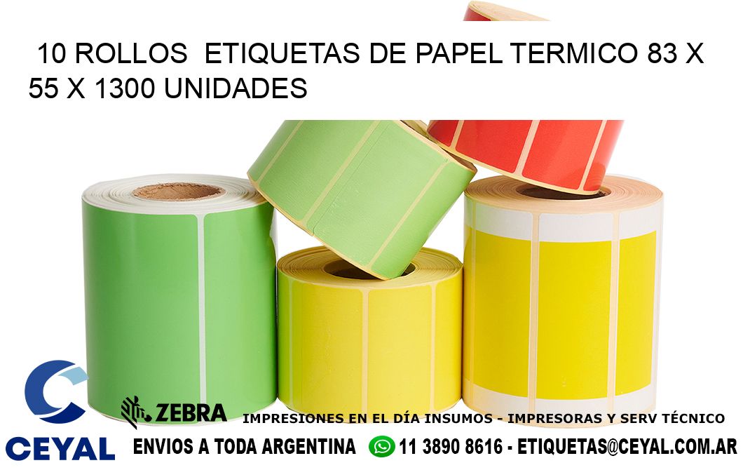 10 ROLLOS  ETIQUETAS DE PAPEL TERMICO 83 x 55 X 1300 UNIDADES