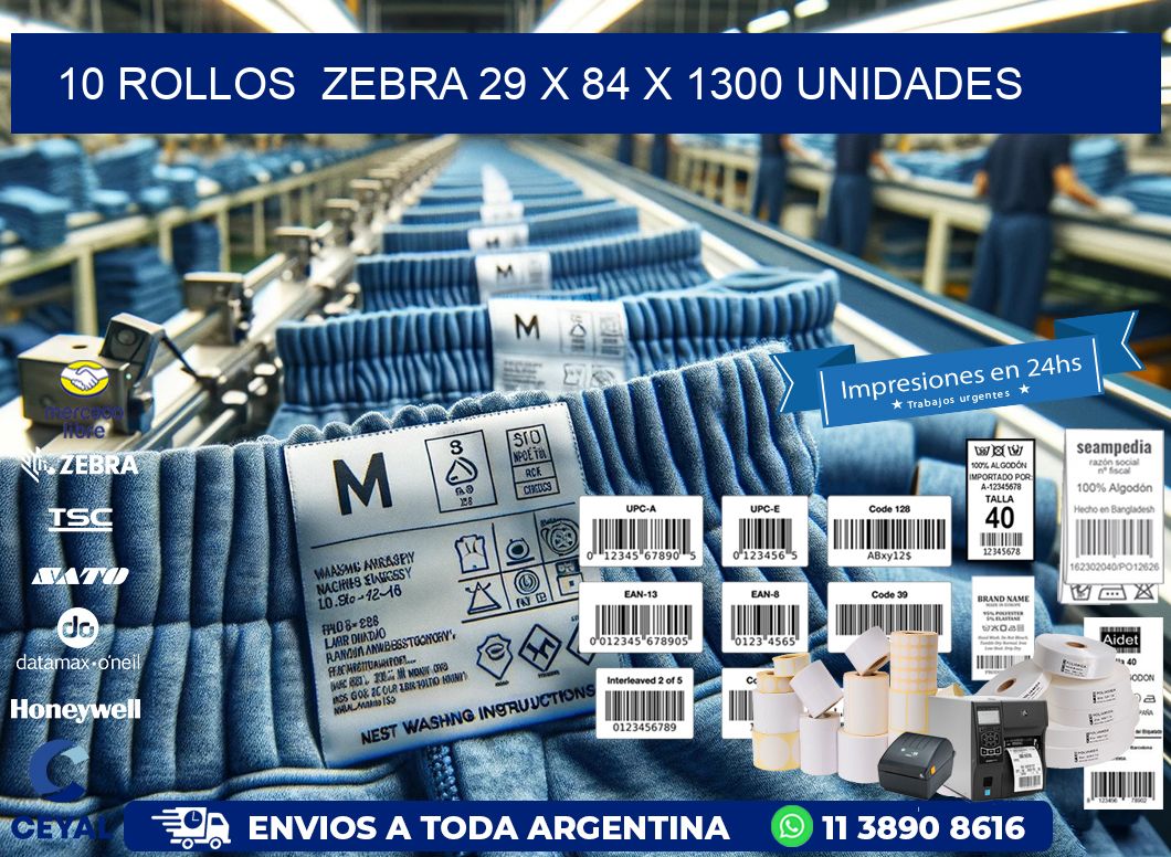 10 ROLLOS  ZEBRA 29 x 84 X 1300 UNIDADES