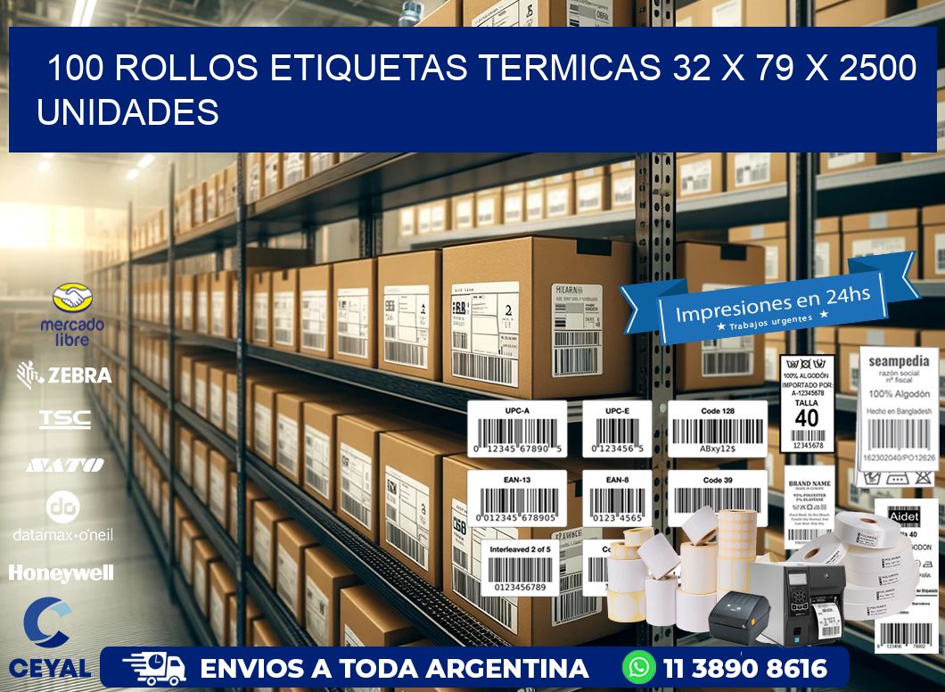 100 ROLLOS ETIQUETAS TERMICAS 32 x 79 X 2500 UNIDADES