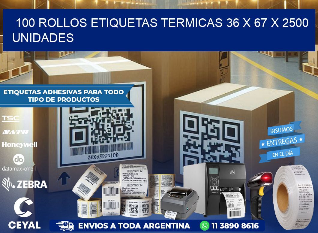 100 ROLLOS ETIQUETAS TERMICAS 36 x 67 X 2500 UNIDADES