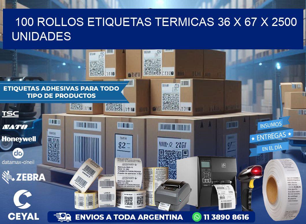 100 ROLLOS ETIQUETAS TERMICAS 36 x 67 X 2500 UNIDADES