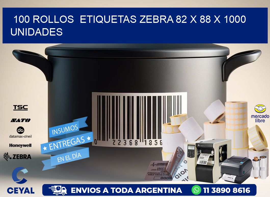 100 ROLLOS  ETIQUETAS ZEBRA 82 x 88 X 1000 UNIDADES