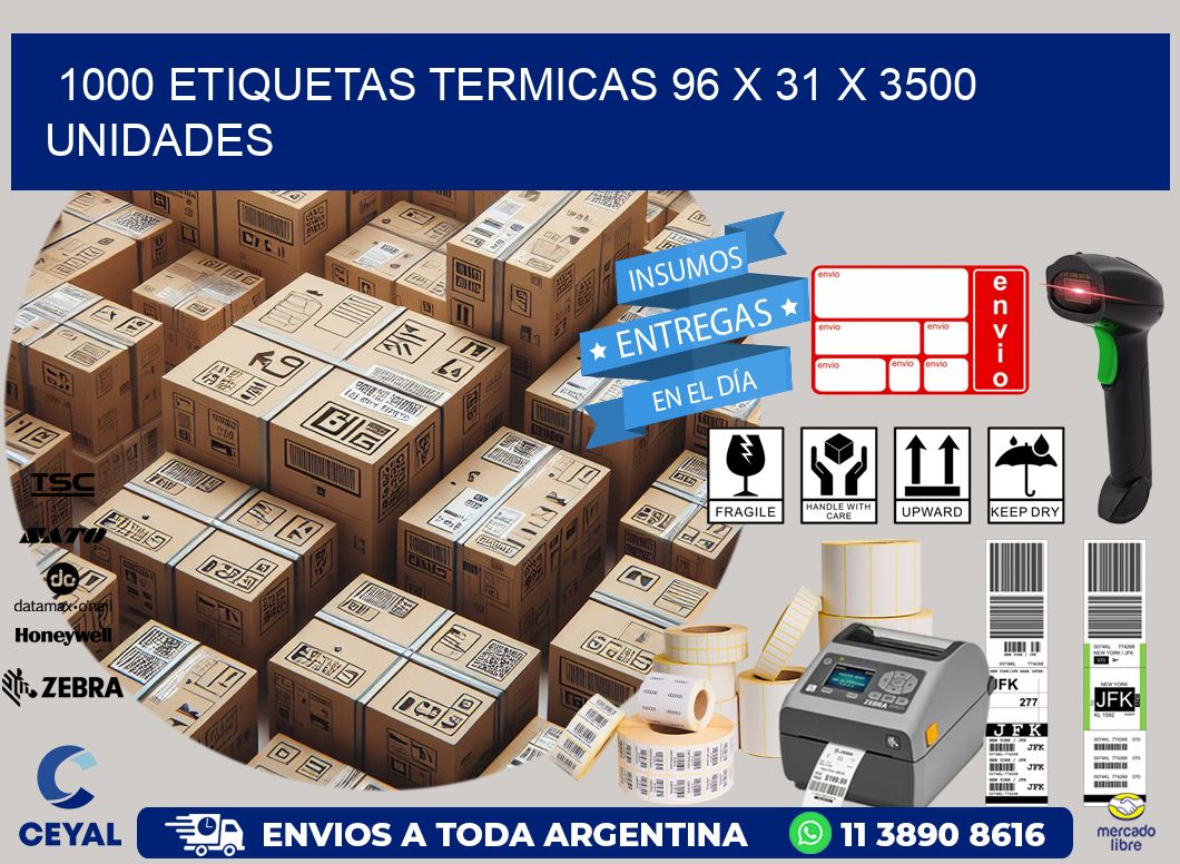 1000 ETIQUETAS TERMICAS 96 x 31 X 3500 UNIDADES