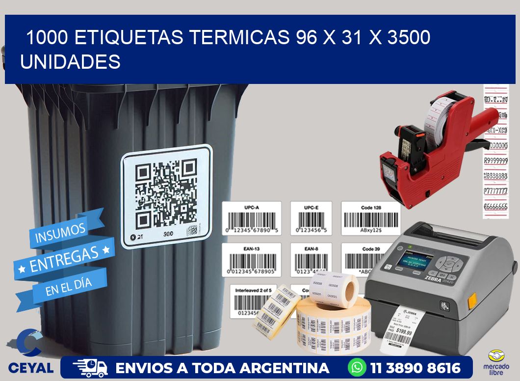 1000 ETIQUETAS TERMICAS 96 x 31 X 3500 UNIDADES