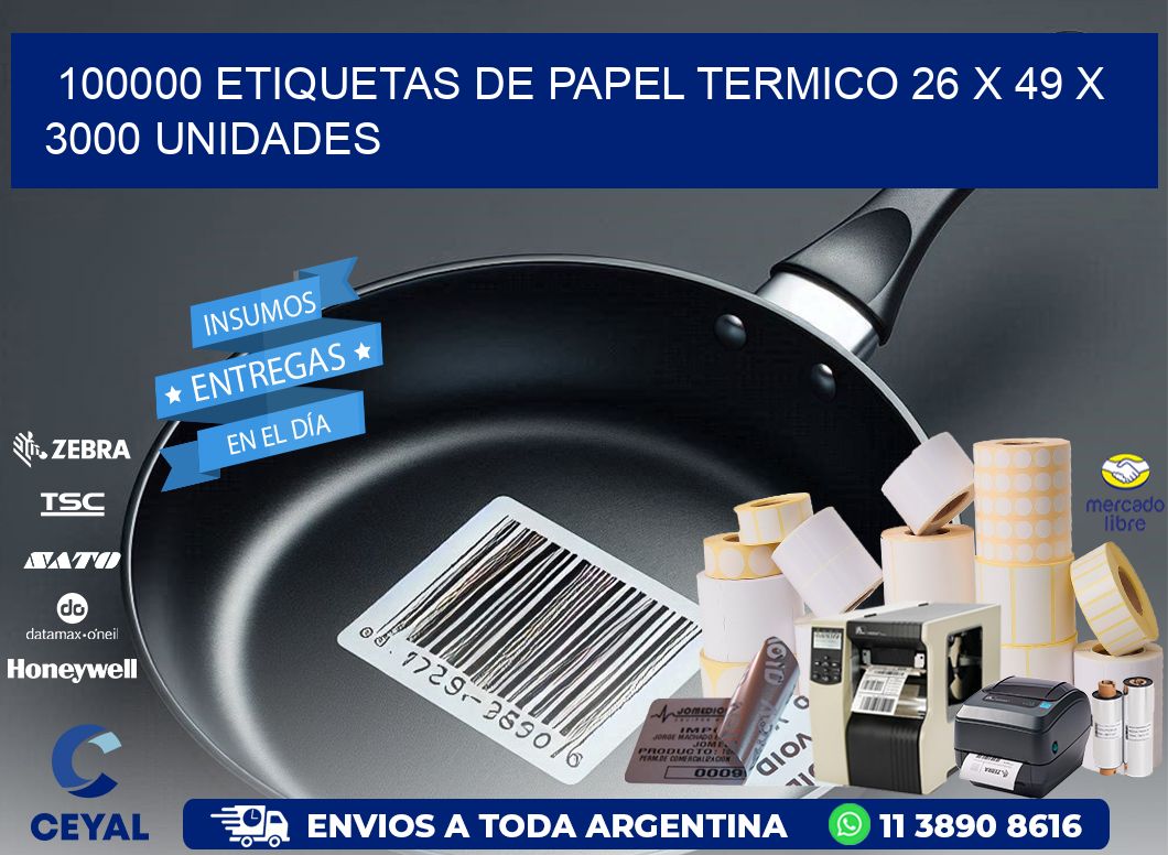 100000 ETIQUETAS DE PAPEL TERMICO 26 x 49 X 3000 UNIDADES