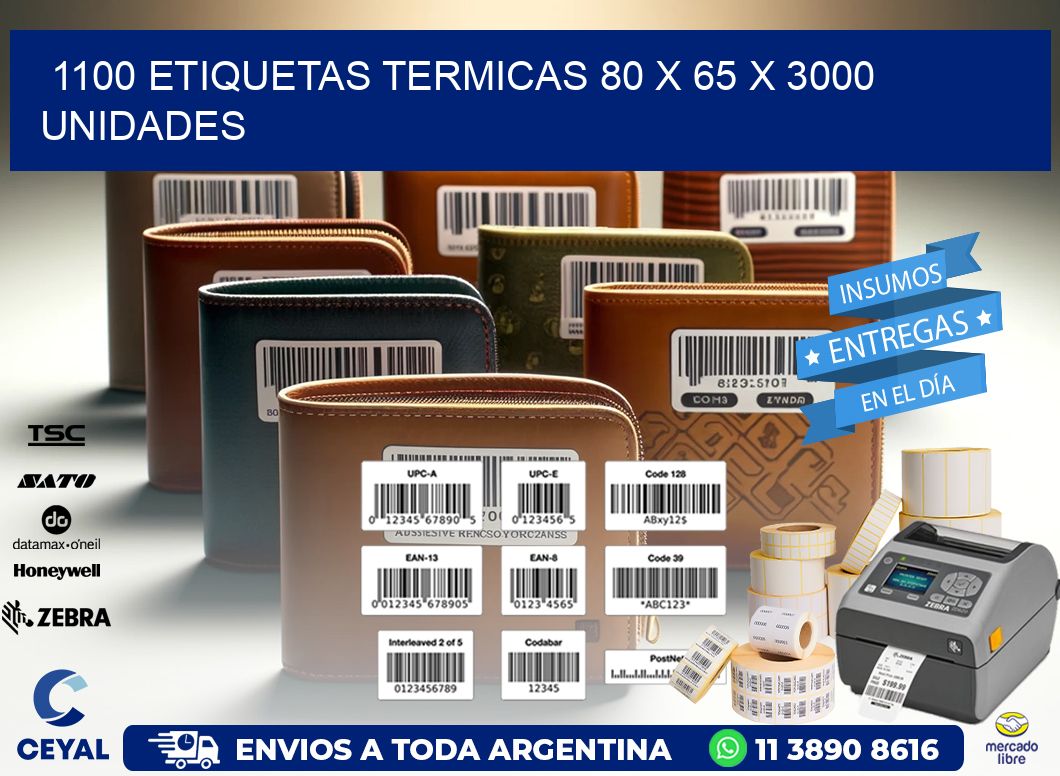 1100 ETIQUETAS TERMICAS 80 x 65 X 3000 UNIDADES