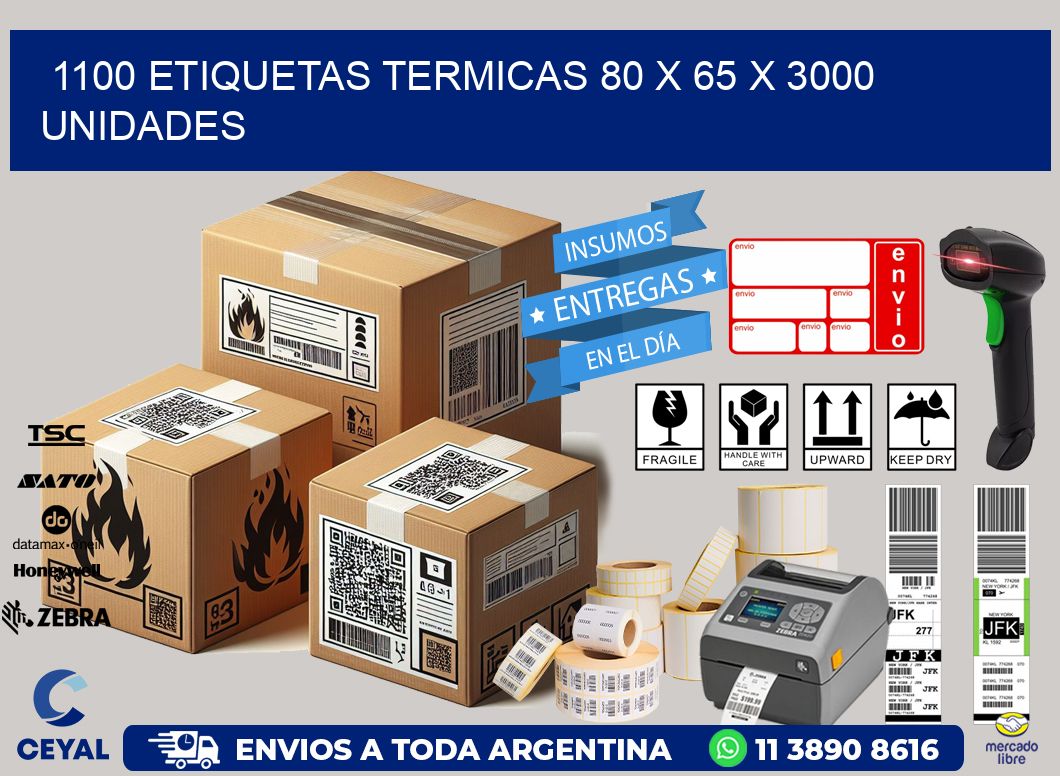 1100 ETIQUETAS TERMICAS 80 x 65 X 3000 UNIDADES