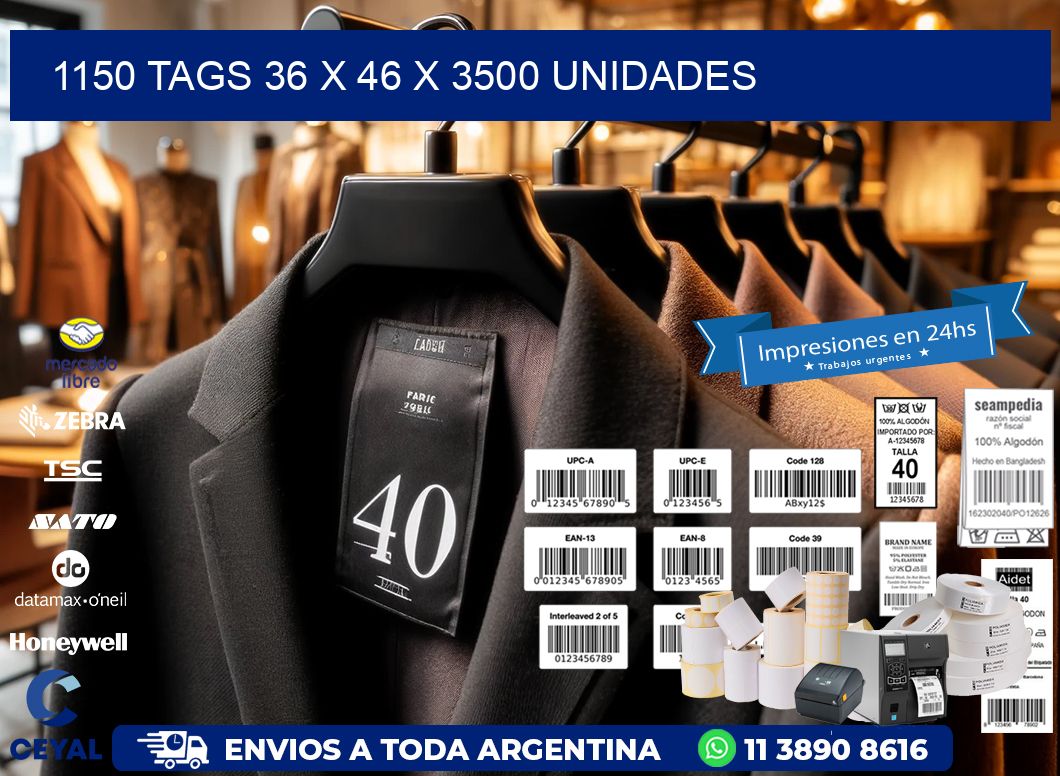 1150 TAGS 36 x 46 X 3500 UNIDADES