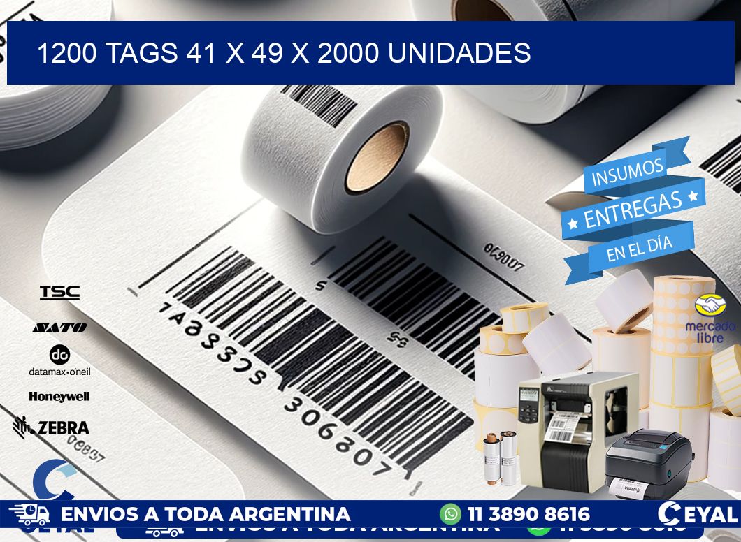 1200 TAGS 41 x 49 X 2000 UNIDADES