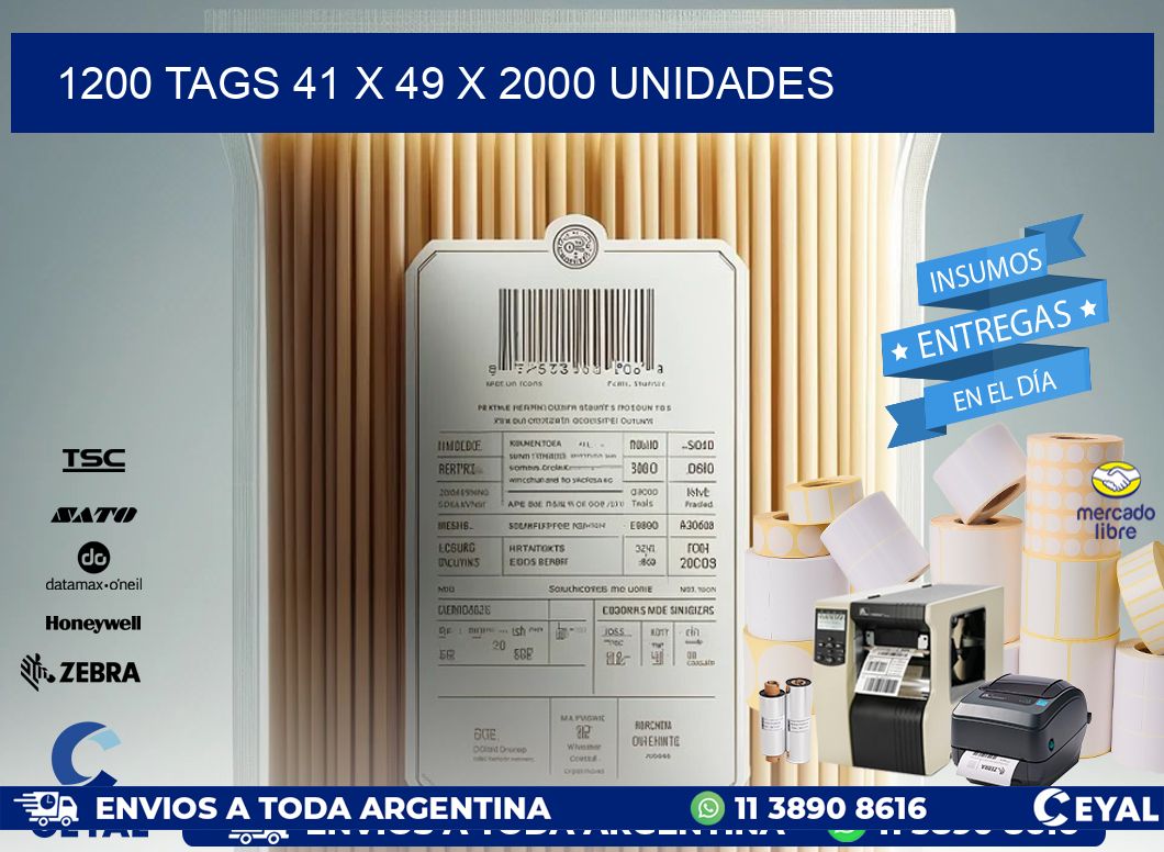 1200 TAGS 41 x 49 X 2000 UNIDADES