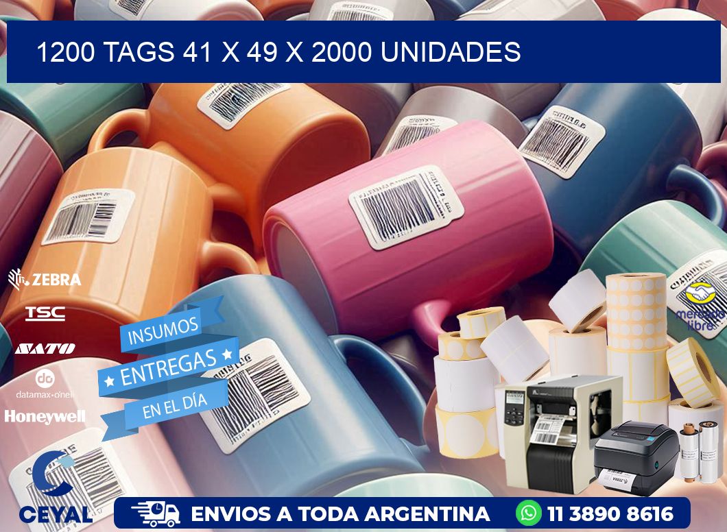 1200 TAGS 41 x 49 X 2000 UNIDADES