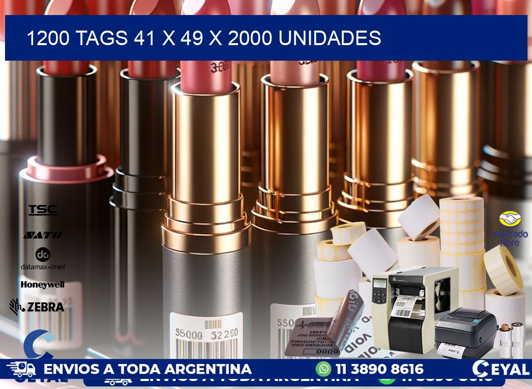 1200 TAGS 41 x 49 X 2000 UNIDADES