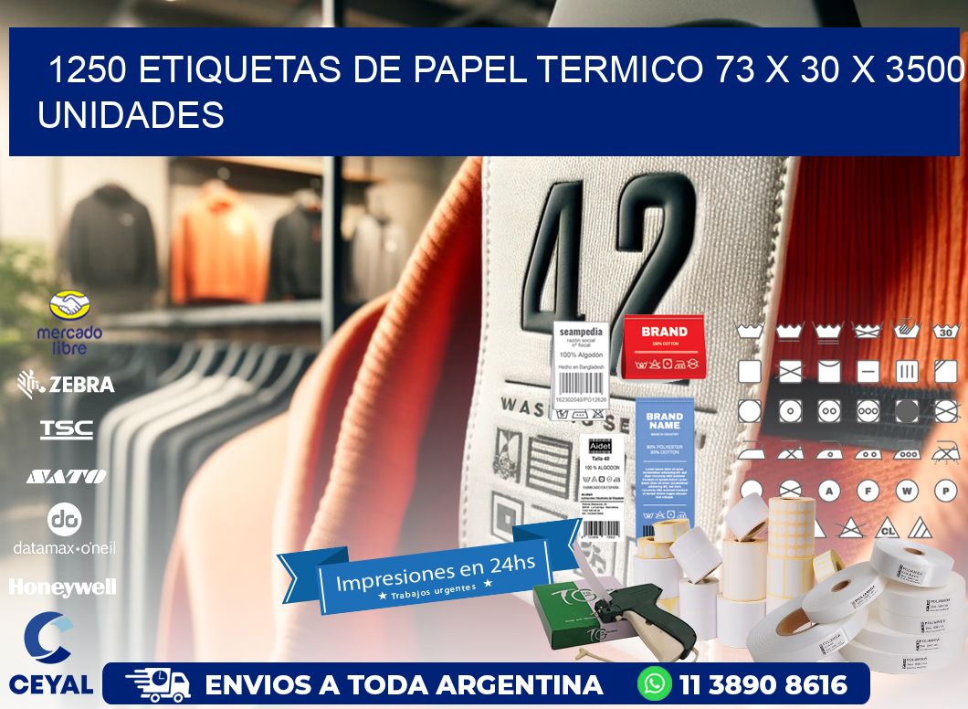 1250 ETIQUETAS DE PAPEL TERMICO 73 x 30 X 3500 UNIDADES