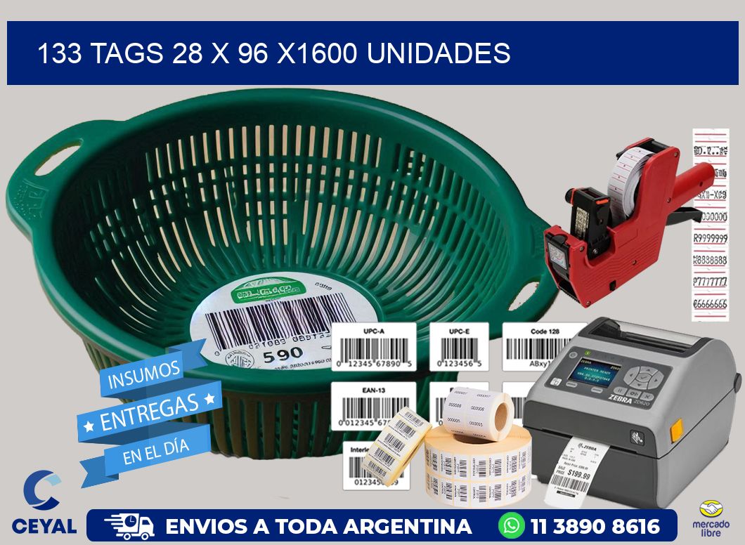 133 TAGS 28 x 96 X1600 UNIDADES