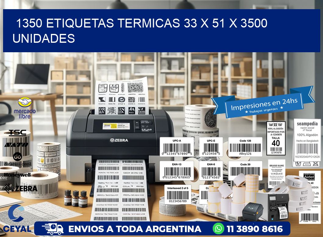 1350 ETIQUETAS TERMICAS 33 x 51 X 3500 UNIDADES