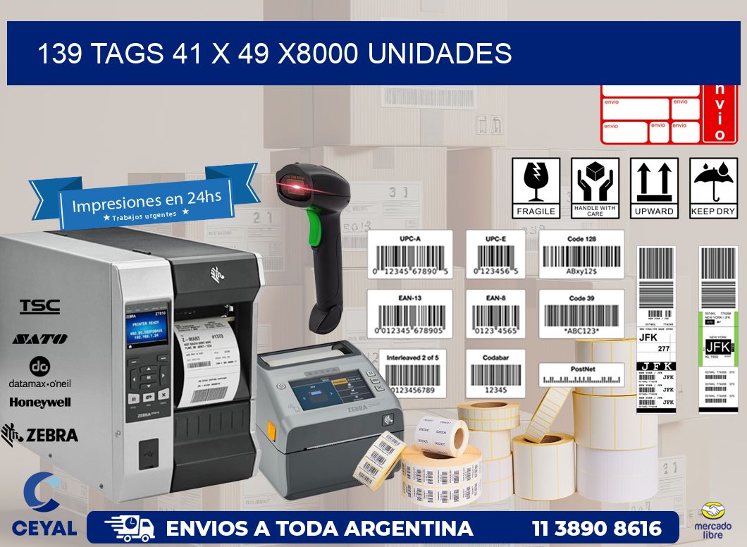 139 TAGS 41 x 49 X8000 UNIDADES