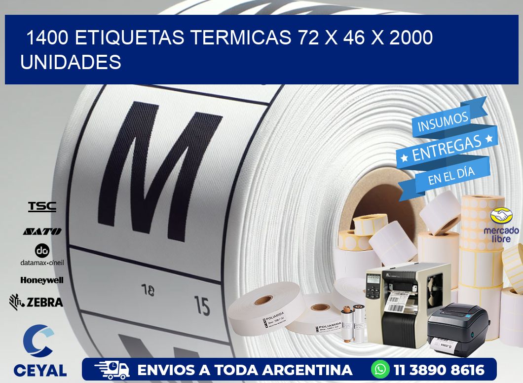 1400 ETIQUETAS TERMICAS 72 x 46 X 2000 UNIDADES