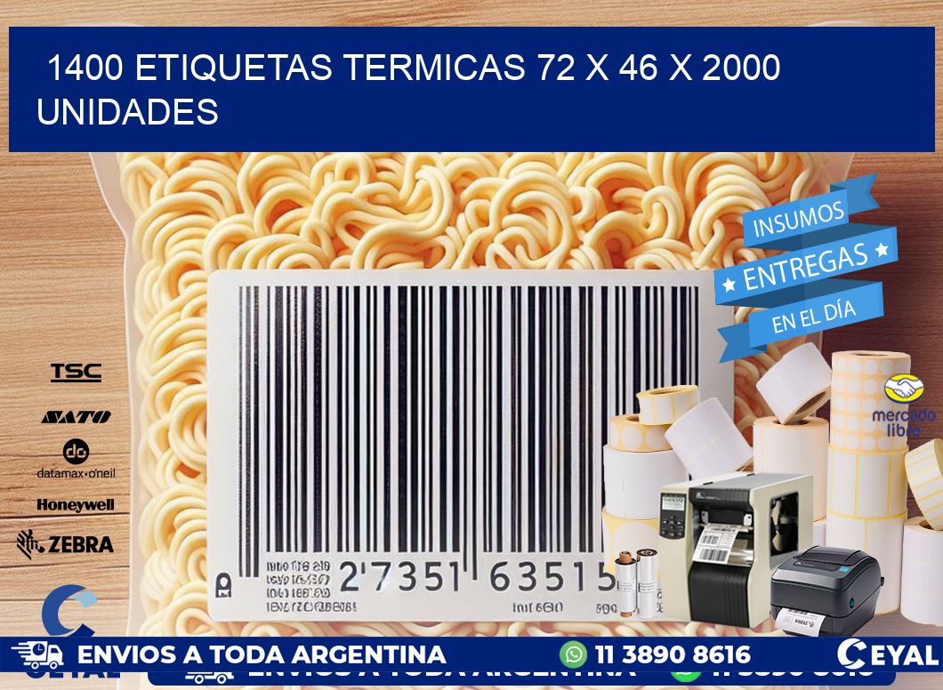 1400 ETIQUETAS TERMICAS 72 x 46 X 2000 UNIDADES