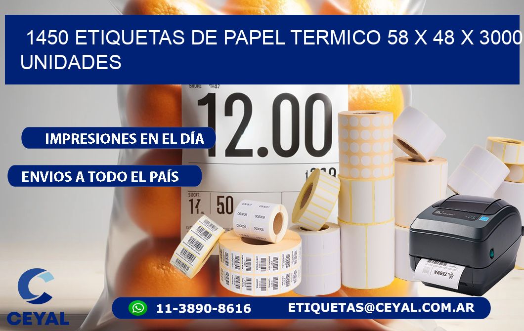 1450 ETIQUETAS DE PAPEL TERMICO 58 x 48 X 3000 UNIDADES