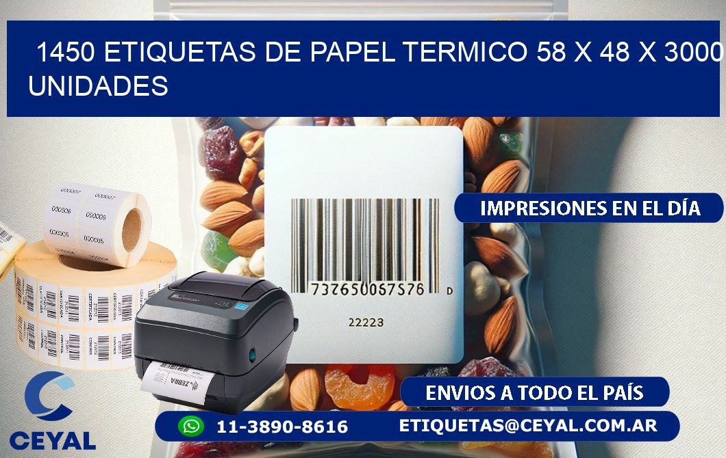 1450 ETIQUETAS DE PAPEL TERMICO 58 x 48 X 3000 UNIDADES