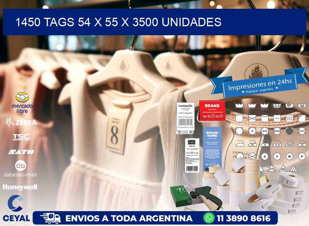 1450 TAGS 54 x 55 X 3500 UNIDADES