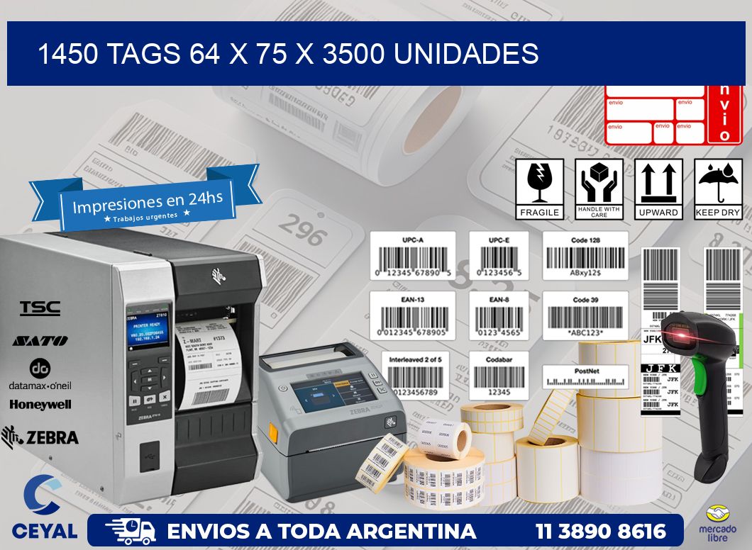 1450 TAGS 64 x 75 X 3500 UNIDADES