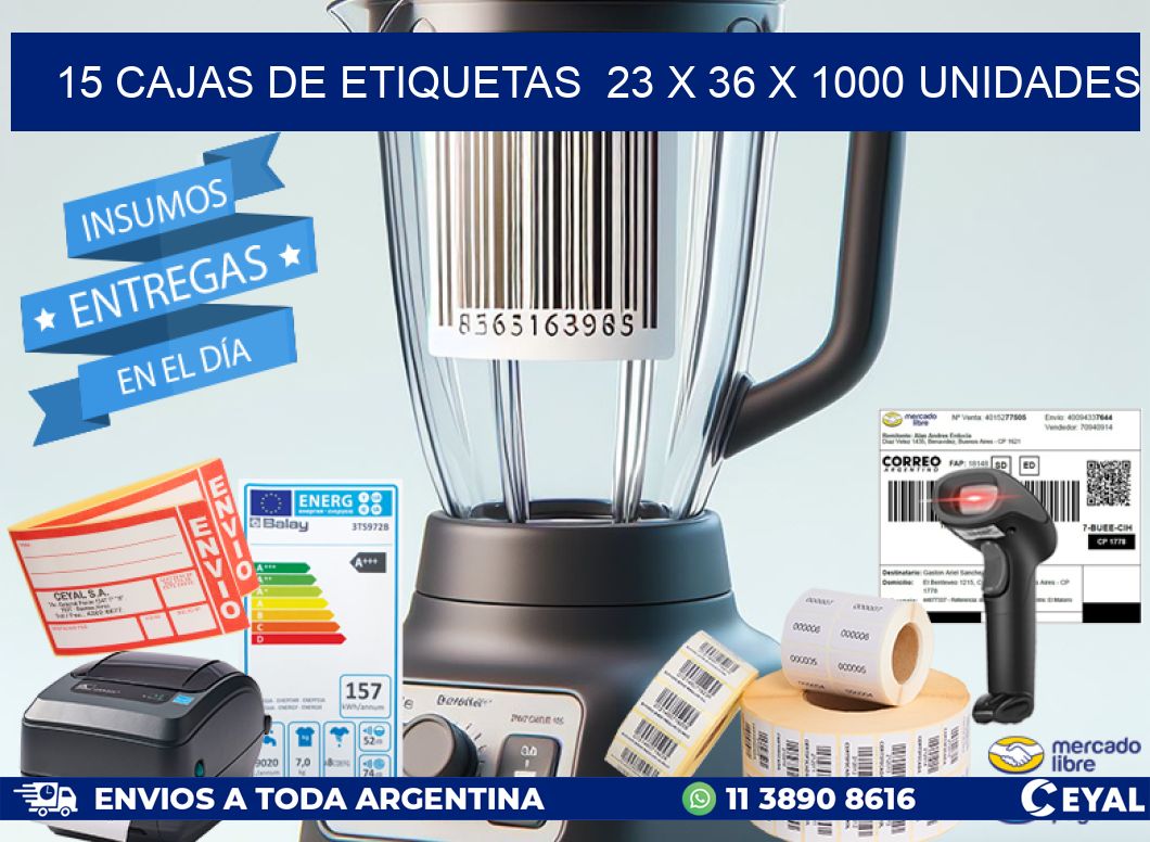 15 CAJAS DE ETIQUETAS  23 x 36 X 1000 UNIDADES