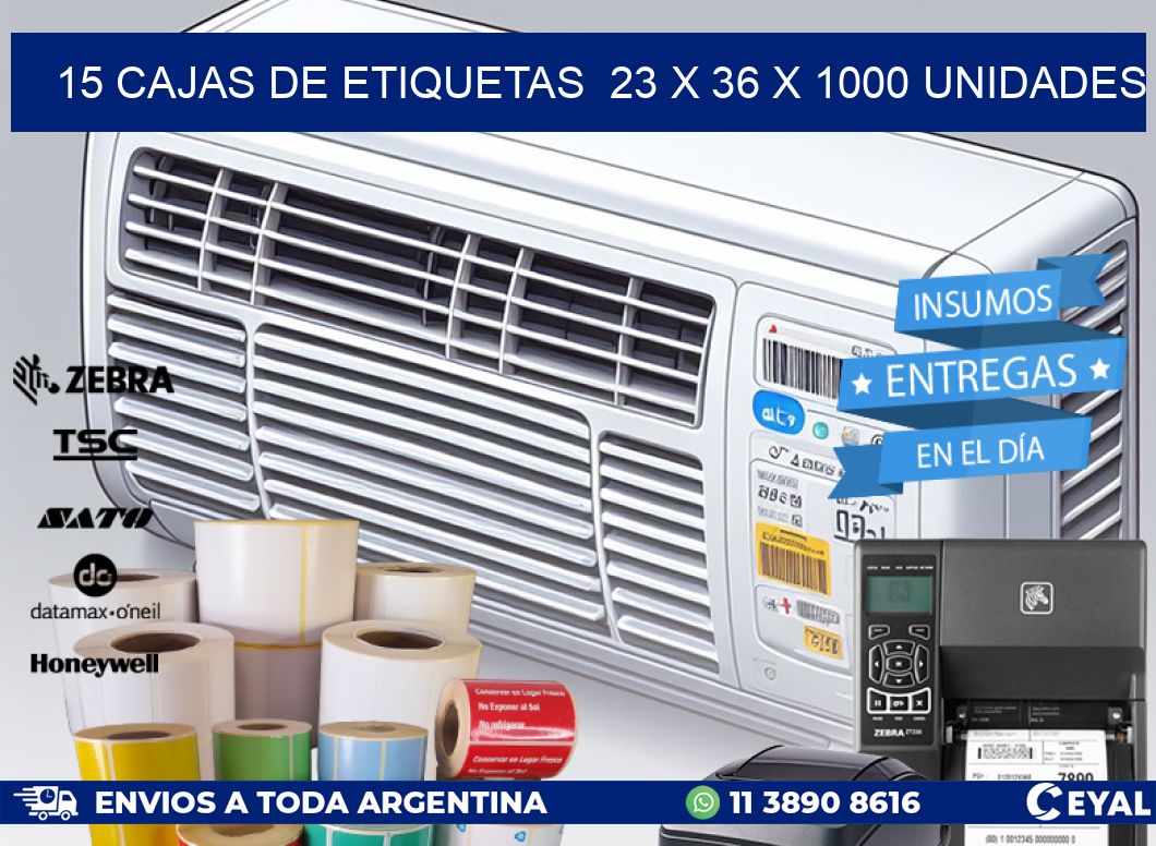 15 CAJAS DE ETIQUETAS  23 x 36 X 1000 UNIDADES