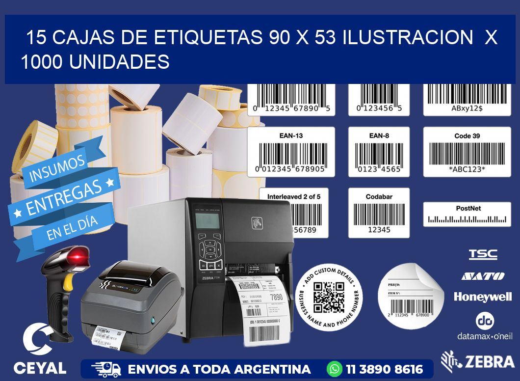 15 CAJAS DE ETIQUETAS 90 x 53 ILUSTRACION  X 1000 UNIDADES