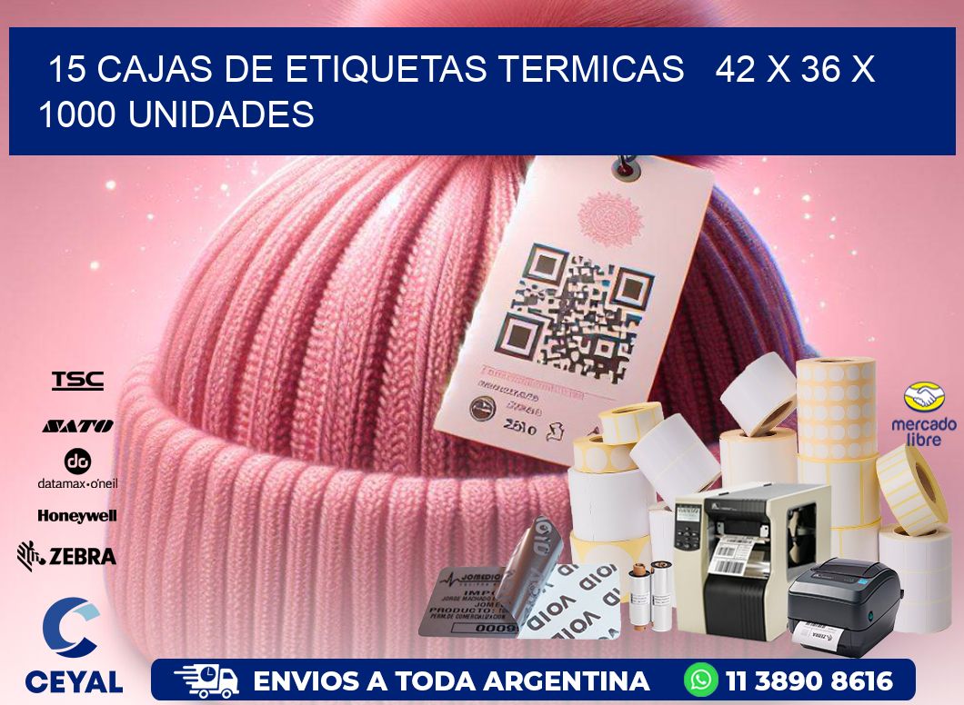 15 CAJAS DE ETIQUETAS TERMICAS   42 x 36 X 1000 UNIDADES