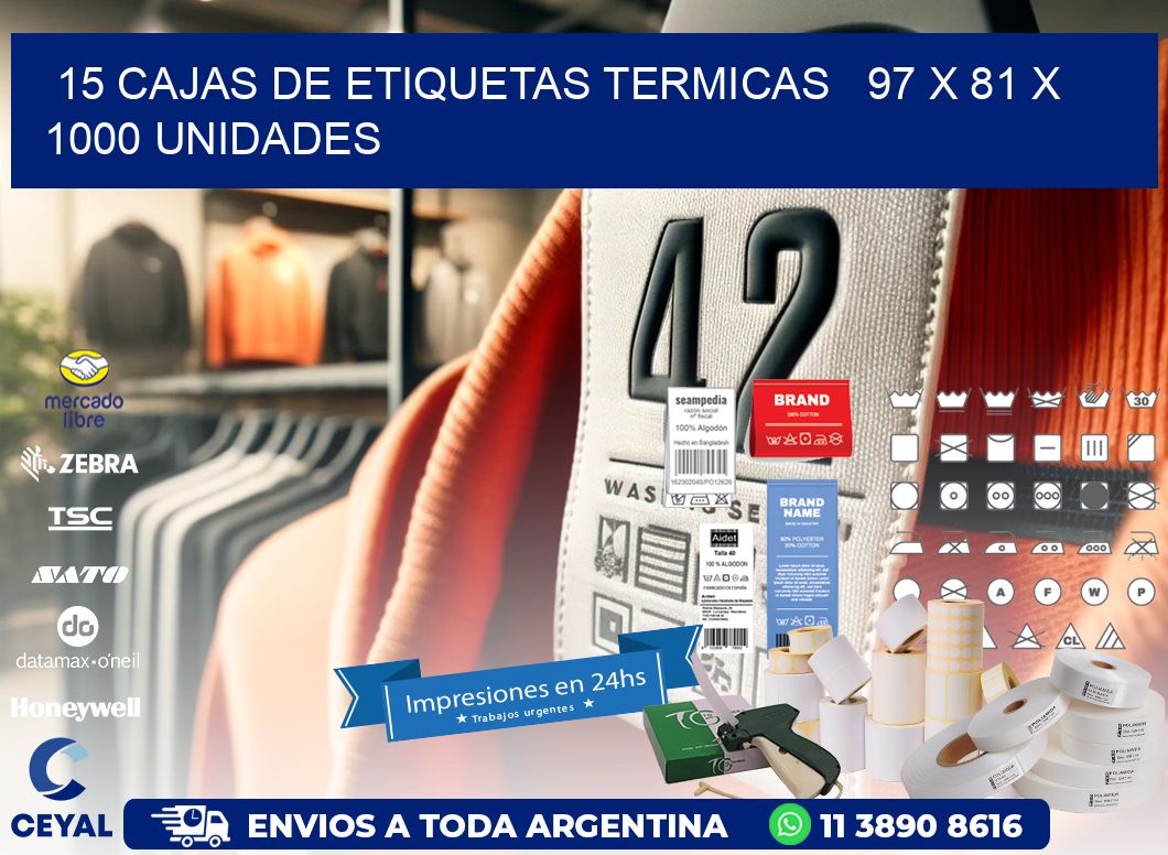 15 CAJAS DE ETIQUETAS TERMICAS   97 x 81 X 1000 UNIDADES