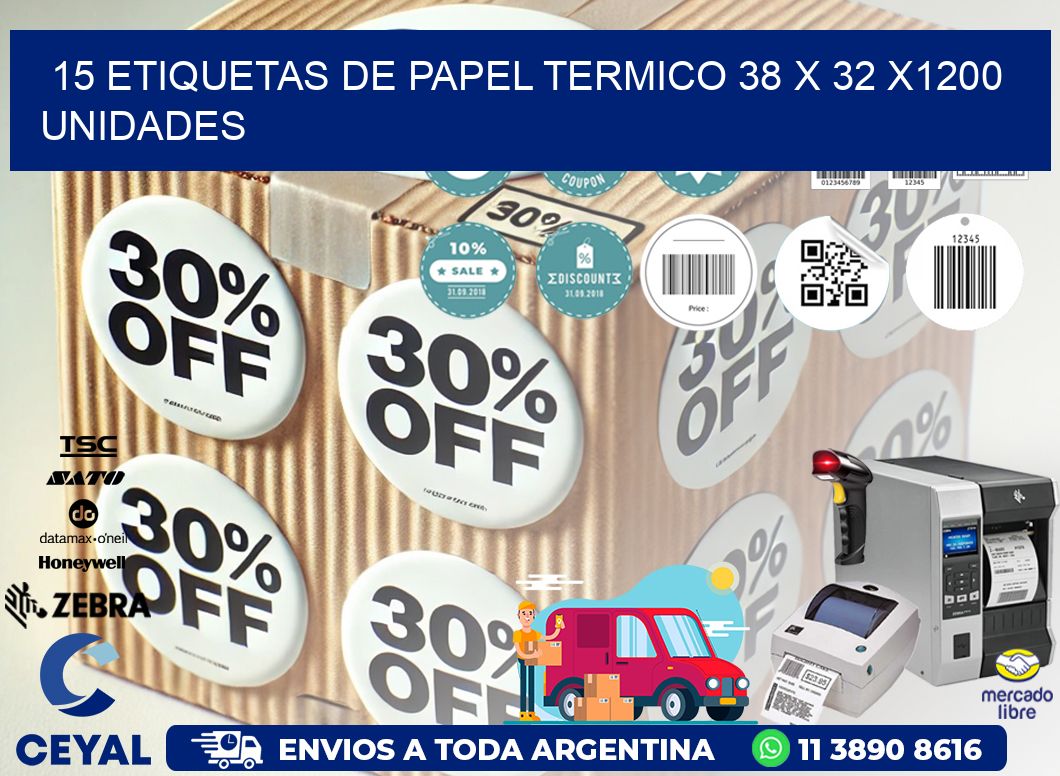 15 ETIQUETAS DE PAPEL TERMICO 38 x 32 X1200 UNIDADES